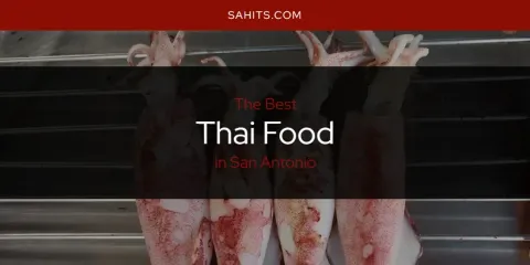Best Thai Food in San Antonio: Complete Guide