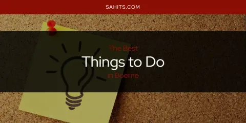 Best Things to Do in Boerne: Our Expert Picks