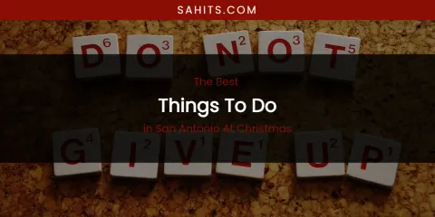 San Antonio at Christmas' Best Things to Do