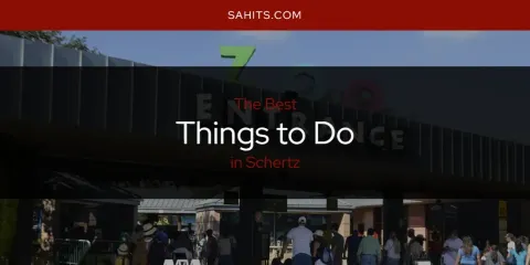 Schertz's Best Things to Do