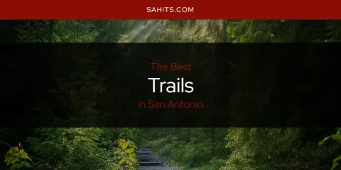 Best Trails in San Antonio: Ultimate Guide