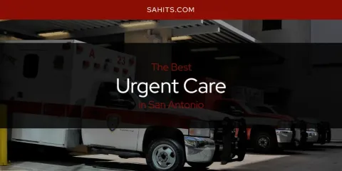 San Antonio's Best Urgent Care