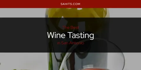 San Antonio's Best Wine Tasting